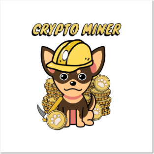 Cute chihuahua is a crypto miner Posters and Art